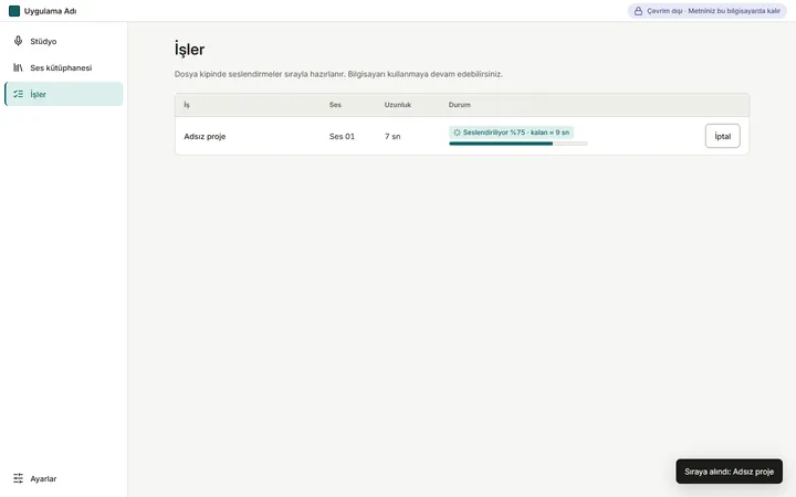 Tını İşler ekranı: dosya kipinde sıraya alınmış bir seslendirme, ilerleme çubuğu ve İptal düğmesi.